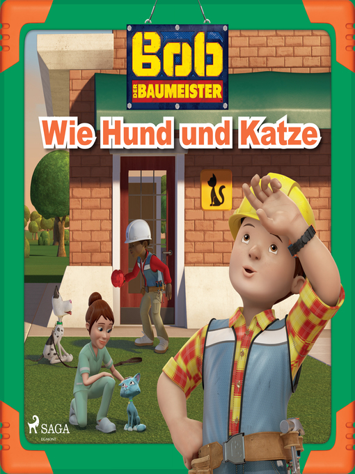 Title details for Bob der Baumeister--Wie Hund und Katze by Mattel - Available